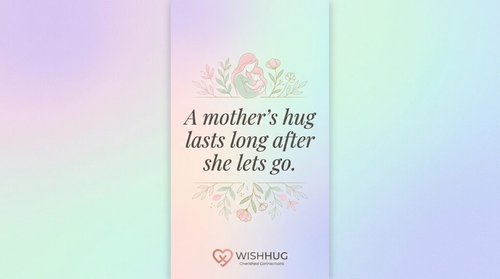 Inspirational Mother's Day quote about the "Invisible Hug" for social media sharing.
